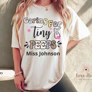 Daycare Teacher Easter Shirt Caring For Tiny Peeps Personalized
